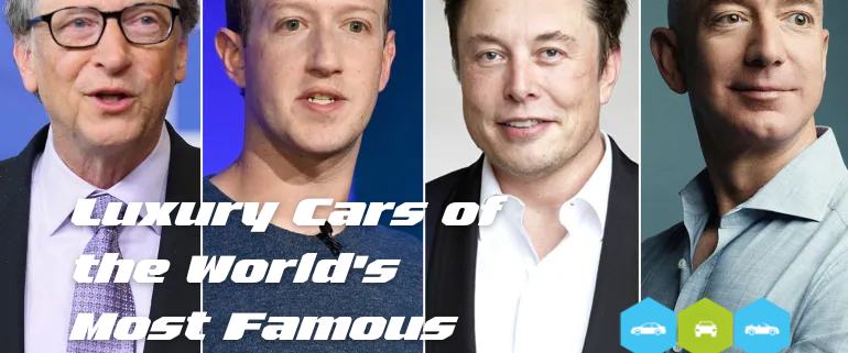 Luxury Cars of the World's Most Famous Personalities